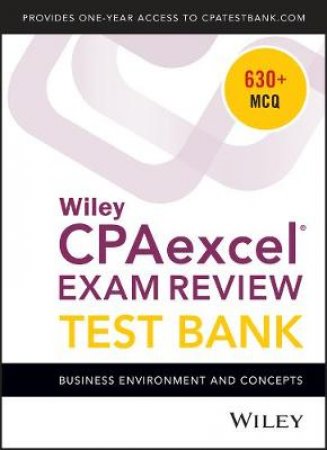 Wiley Cpaexcel Exam Review 2018 Test Bank by Various