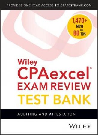 Wiley Cpaexcel Exam Review 2018 Test Bank by Various