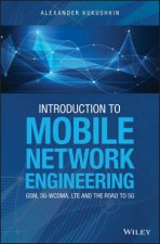 Introduction to Mobile Network Engineering  Gsm 3Gwcdma Lte and the Road to 5G