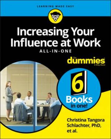 Increasing Your Influence At Work Aio For Dummies by Various