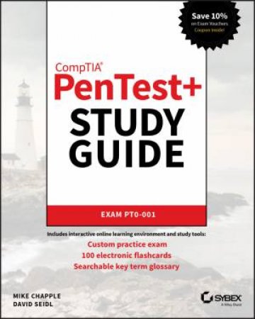 Comptia Pentest+ Study Guide: Exam Pt0-001 by Mike Chapple &  David Seidl