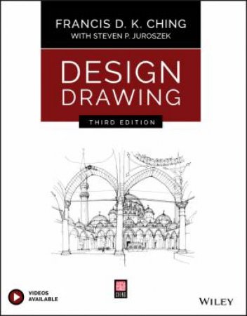 Design Drawing (3rd Ed) by Francis D. K. Ching & Steven P. Juroszek