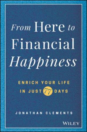 From Here To Financial Happiness by Jonathan Clements