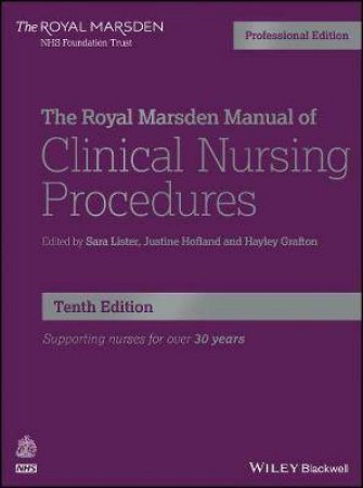 The Royal Marsden Manual Of Clinical Nursing Procedures by Sara Lister & Justine Hofland & Hayley Grafton