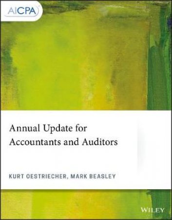 Annual Update For Accountants And Auditors by Kurt Oestriecher & Mark Beasley