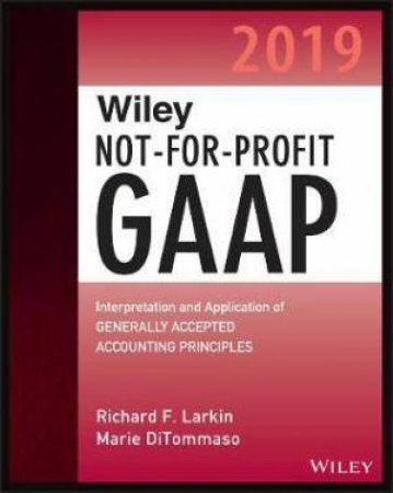 Interpretation And Application Of Generally Accepted Accounting Principles by Richard F. Larkin