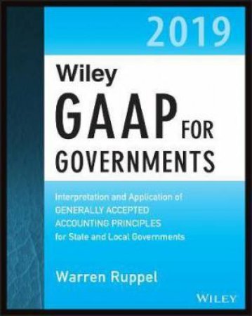 Wiley GAAP For Governments 2019 by Warren Ruppel