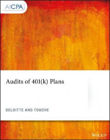 Audits of 401(K) Plans by Deloitte & Touc