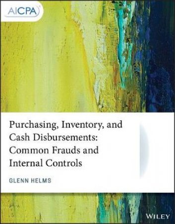 Purchasing, Inventory, And Cash Disbursements by Glenn Helms