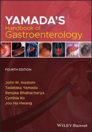 Yamada's Handbook Of Gastroenterology by John M. Inadomi & Renuka Bhattacharya & Joo Ha Hwang & Cynthia Ko