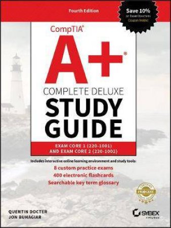 Comptia A+ Complete Deluxe Study Guide: Exam 220-1001 And Exam 220-1002 (4th Ed) by Various