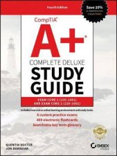 Comptia A Complete Deluxe Study Guide Exam 2201001 And Exam 2201002 4th Ed