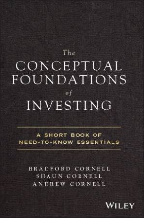 The Conceptual Foundations of Investing by Cornell