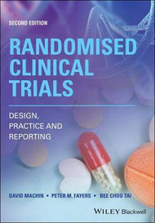 Randomised Clinical Trials by David Machin & Peter M. Fayers & Bee Choo Tai