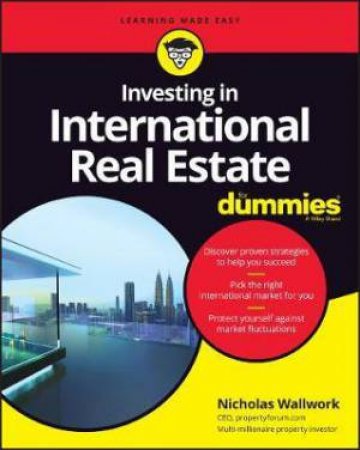 Investing In International Real Estate For Dummies by Nicholas Wallwork