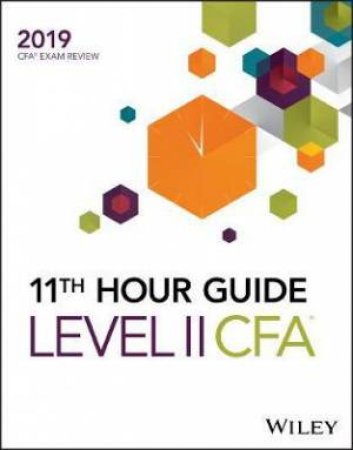 Wiley 11th Hour Guide For 2019 Level II CFA Exam by Various