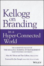 Kellogg On Branding In A HyperConnected World