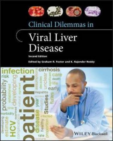 Clinical Dilemmas In Viral Liver Disease by Graham R. Foster & K. Rajender Reddy