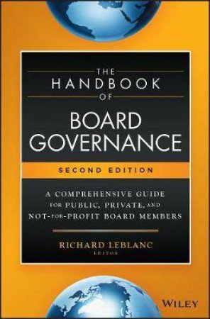 The Handbook Of Board Governance by Richard Leblanc