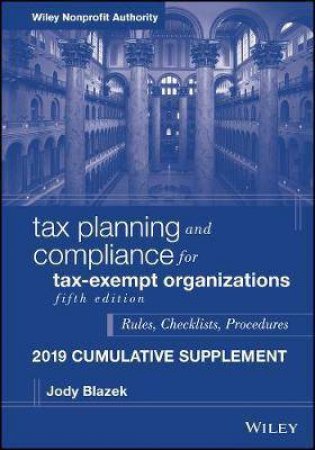 Tax Planning And Compliance For Tax-Exempt Organizations Fifth Edition by Jody Blazek