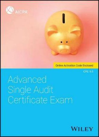 Advanced Single Audit Certificate Exam by Various