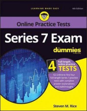 Series 7 Exam For Dummies With Online Practice (4th Ed.) by Steven M. Rice