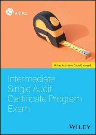 Intermediate Single Audit Certificate Program Exam by Various