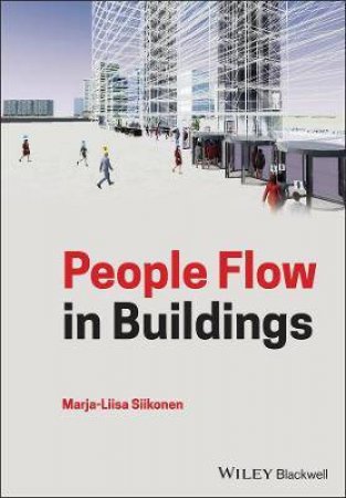 People Flow In Buildings by Marja-Liisa Siikonen