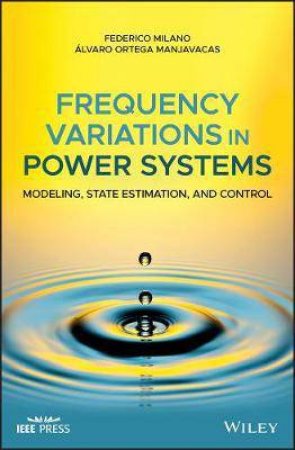 Frequency Variations In Power Systems by Federico Milano & Alvaro Ortega Manjavacas