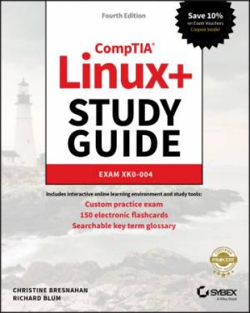 Comptia Linux+ Study Guide: Exam Xk0-004, Fourth Edition by Christine Bresnahan & Richard Blum