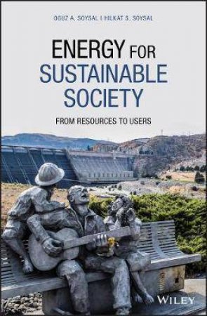 Energy For Sustainable Society by Oguz A. Soysal & Hilkat S. Soysal