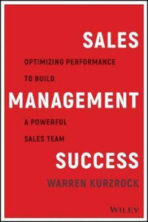 Sales Management Success by Warren Kurzrock