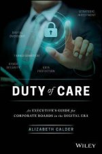 Duty Of Care An Executives Guide For Corporate Boards In The Digital Era