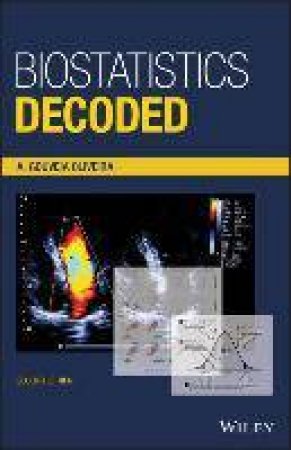 Biostatistics Decoded by A. Gouveia Oliveira