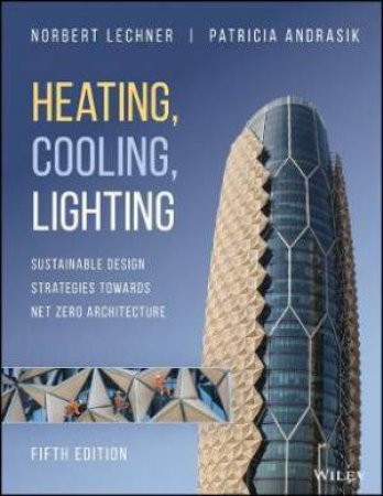 Heating, Cooling, Lighting by Norbert M. Lechner & Patricia Andrasik