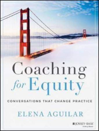 Coaching For Equity by Elena Aguilar