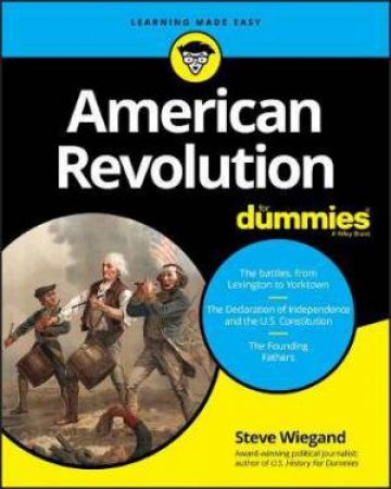 American Revolution For Dummies by Steve Wiegand