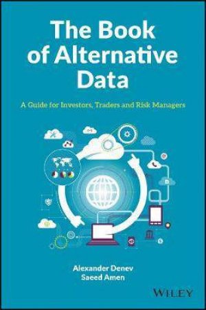 The Book Of Alternative Data by Alexander Denev & Saeed Amen