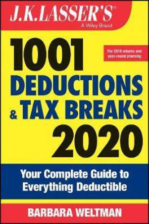 J.K. Lasser's 1001 Deductions And Tax Breaks 2020 by Barbara Weltman