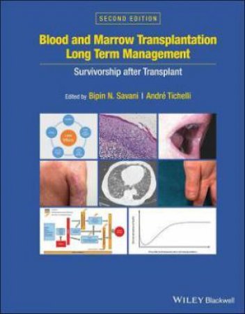 Blood And Marrow Transplantation Long Term Management by Bipin N. Savani & Andre Tichelli