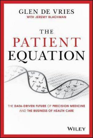 The Patient Equation by Glen de Vries & Jeremy Blachman