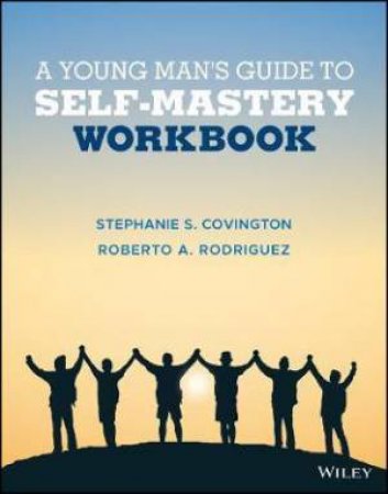 A Young Man's Guide To Self-Mastery, Community Edition, Journal by Roberto Rodriguez & Stephanie S. Covington