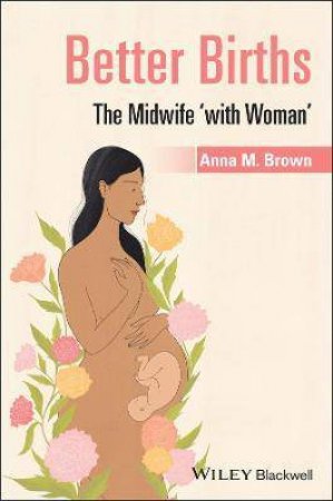 Better Births by Anna M. Brown