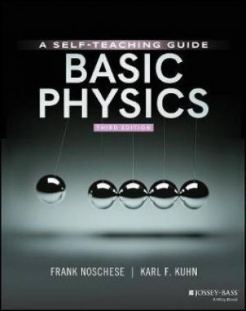 Basic Physics by Karl F. Kuhn & Frank Noschese