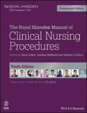 The Royal Marsden Manual Of Clinical Nursing Procedures by Sara Lister & Justine Hofland & Hayley Grafton