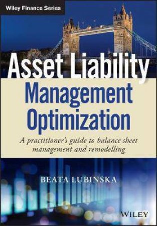 Asset Liability Management Optimisation by Beata Lubinska