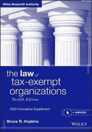 The Law Of Tax-Exempt Organizations by Bruce R. Hopkins