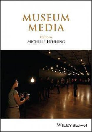 Museum Media by Michelle Henning