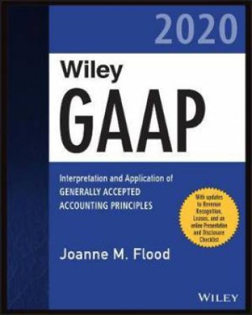 Wiley GAAP 2020 by Joanne M. Flood