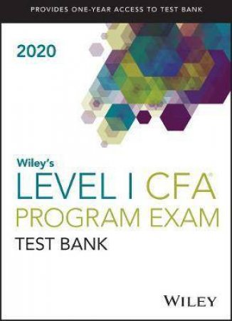 Wiley's Level I CFA Program Study Guide + Test Bank 2020 by Various